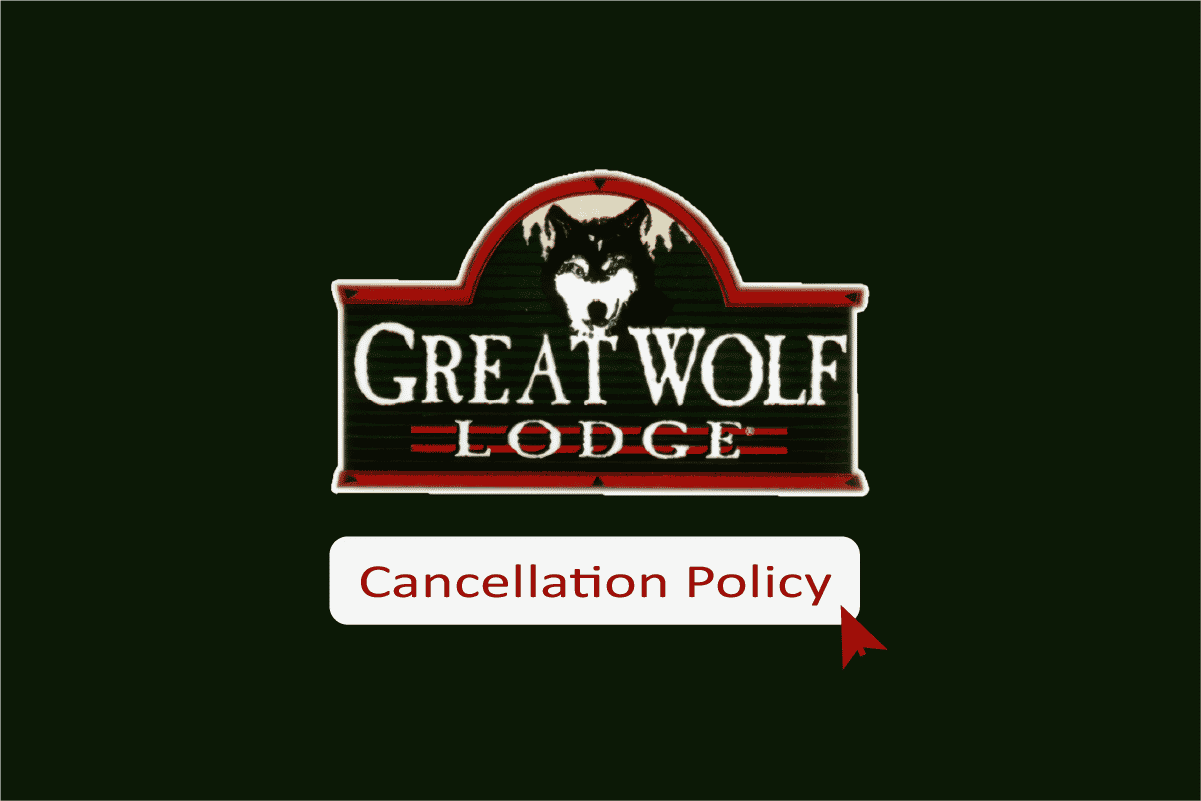 Chính sách hủy đặt phòng của Great Wolf Lodge là gì?