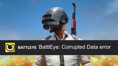 Làm cách nào để khắc phục "BattlEye: Dữ liệu bị hỏng"?