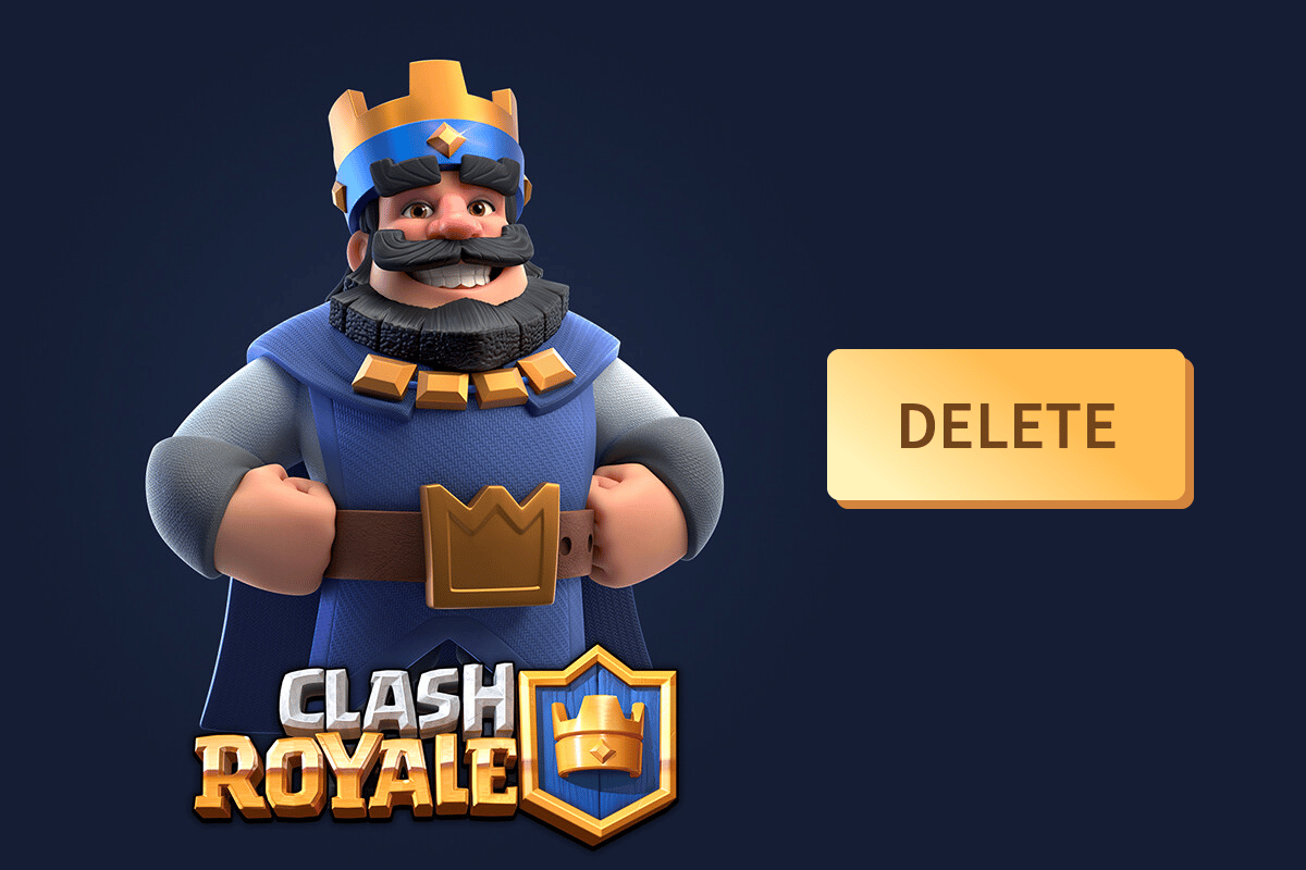 Làm cách nào để xóa tài khoản Clash Royale của tôi?