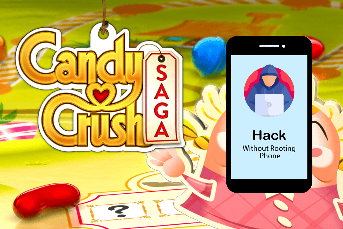 Làm thế nào để Hack Candy Crush Saga cho Android mà không cần root?