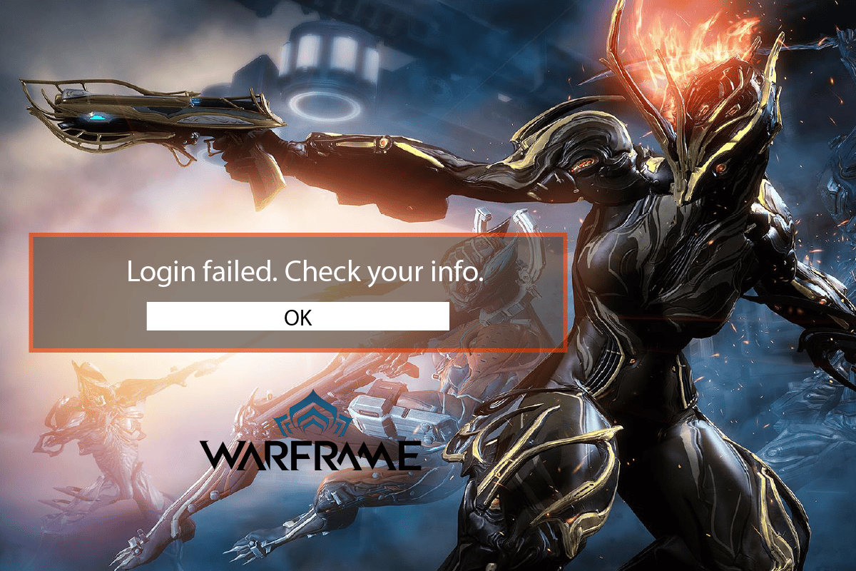 Sửa lỗi đăng nhập Warframe không thành công Kiểm tra thông tin của bạn