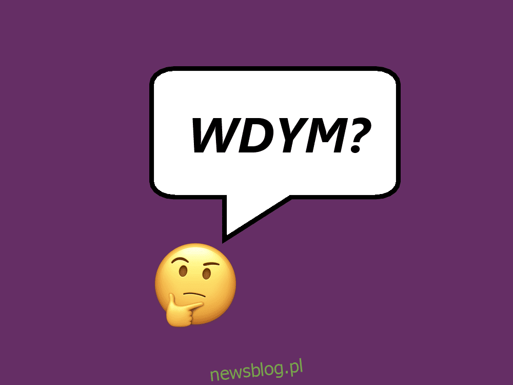 WDYM có nghĩa là gì?
