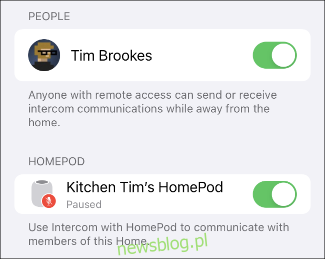 Bật HomePods và tài khoản của bất kỳ ai muốn truy cập vào tính năng liên lạc nội bộ.