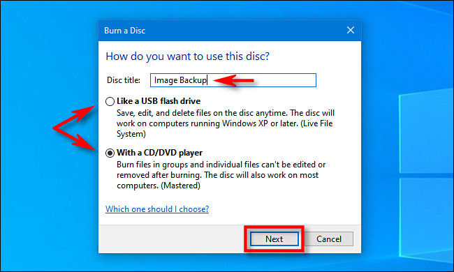 Trong hệ thống Windows 10 chọn phương pháp ghi đĩa, sau đó nhập tiêu đề và nhấp 