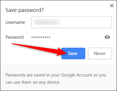 Nhấp vào Lưu để lưu mật khẩu của bạn trong Chrome