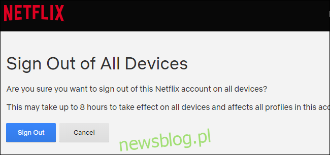 Xác nhận đăng xuất khỏi tất cả các thiết bị Netflix đã đăng nhập.