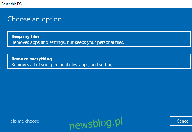 Chọn giữ hoặc xóa các tệp trong quá trình thiết lập lại hệ thống Windows 10.