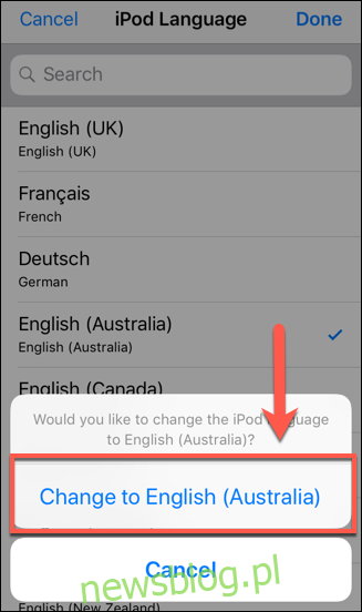 Chọn một ngôn ngữ, sau đó chạm vào Thay đổi thành để xác nhận thay đổi trên iOS
