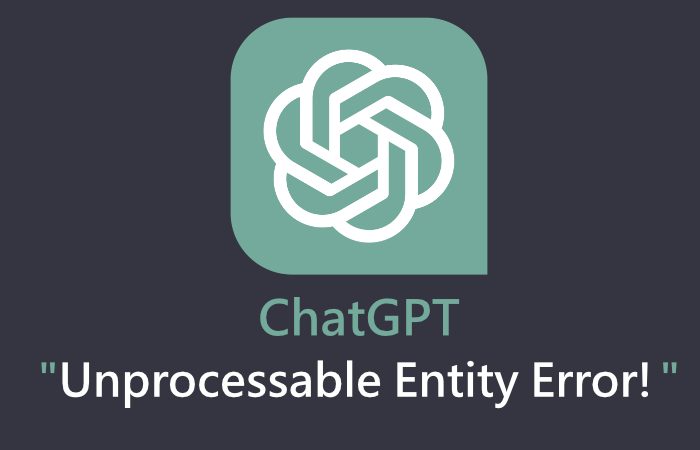lỗi Thực thể không thể xử lý ChatGPT là gì