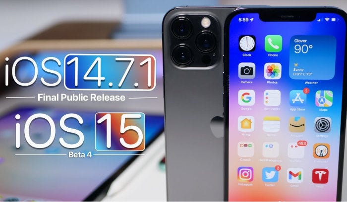 iOS14.7.1 và iOS 15 Beta 4 đặc trưng