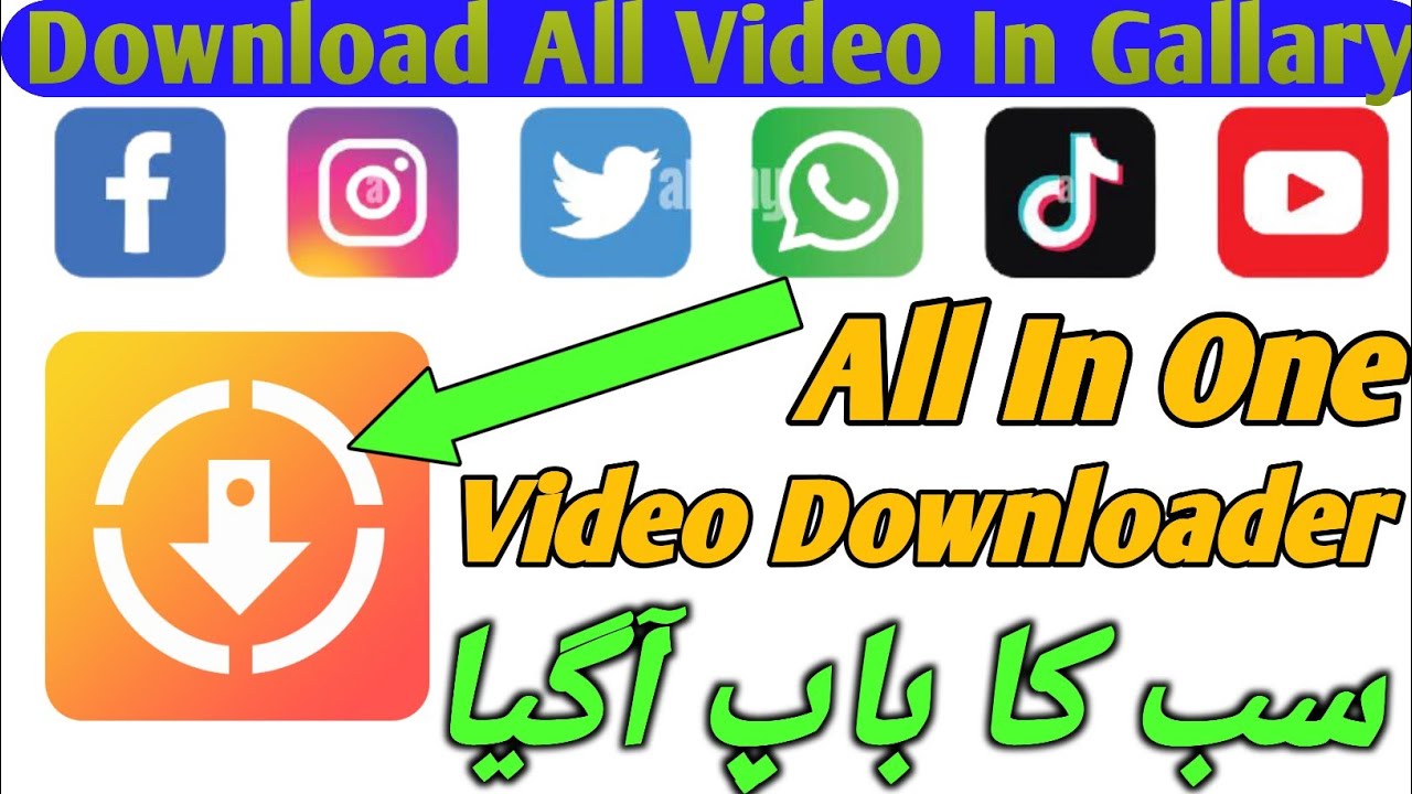 All Video Downloader App: 7 Alasan Mengapa Anda Butuh Ini