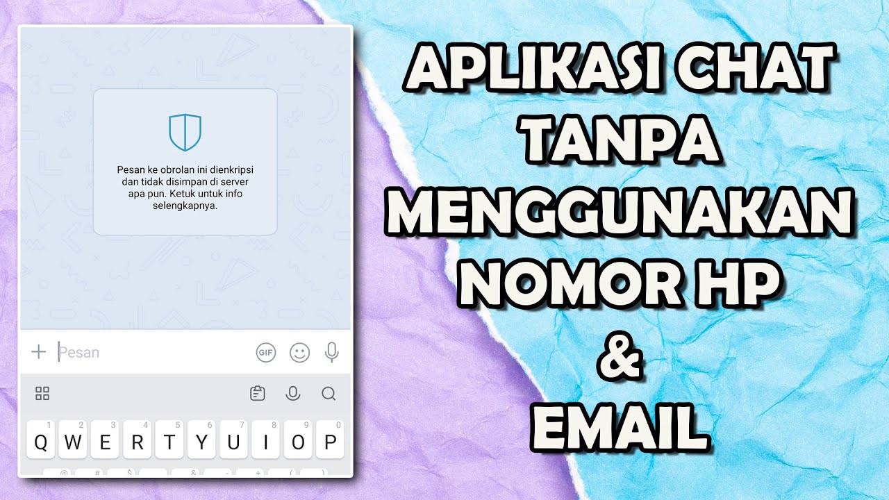 Aplikasi Chat Tanpa Nomor HP: 5 Pilihan Populer yang Wajib Dicoba