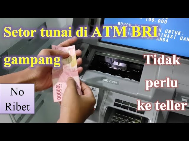 Cara Setor Tunai di ATM BRI: 5 Langkah Mudah yang Efektif