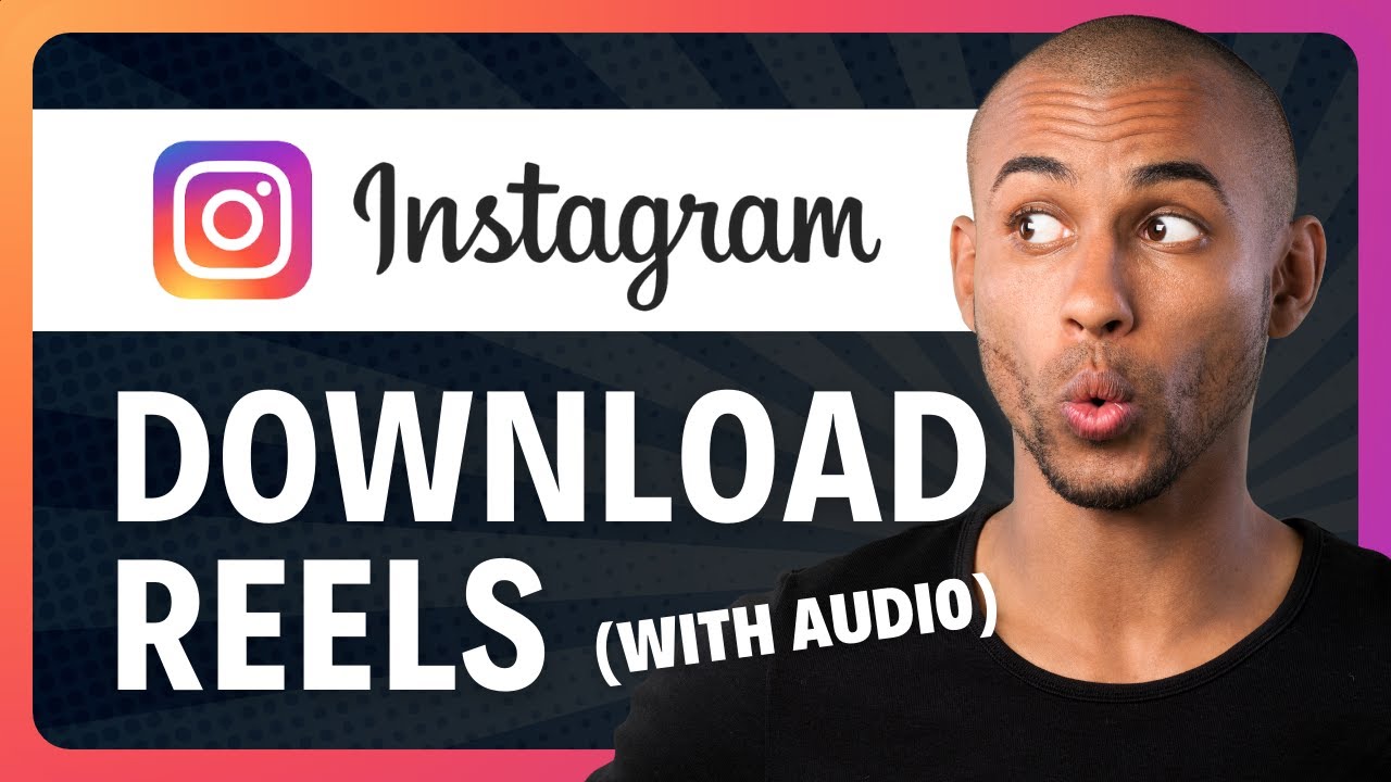Download Instagram Reel with Audio: 7 Cara Mudah dan Cepat