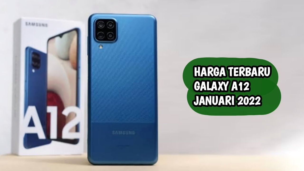 Harga Samsung A12 RAM 6: 5 Alasan Kenapa Harus Beli!