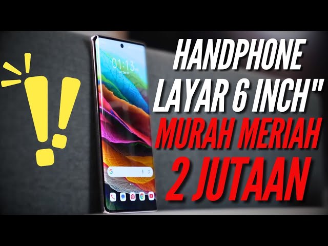 Hp layar 6 inch: 7 Pilihan Terbaik untuk 2023 yang Wajib Dimiliki