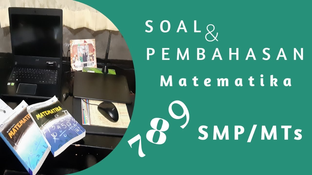 Soal Matematika SMP Kelas 7: 5 Pertanyaan Sulit yang Menarik