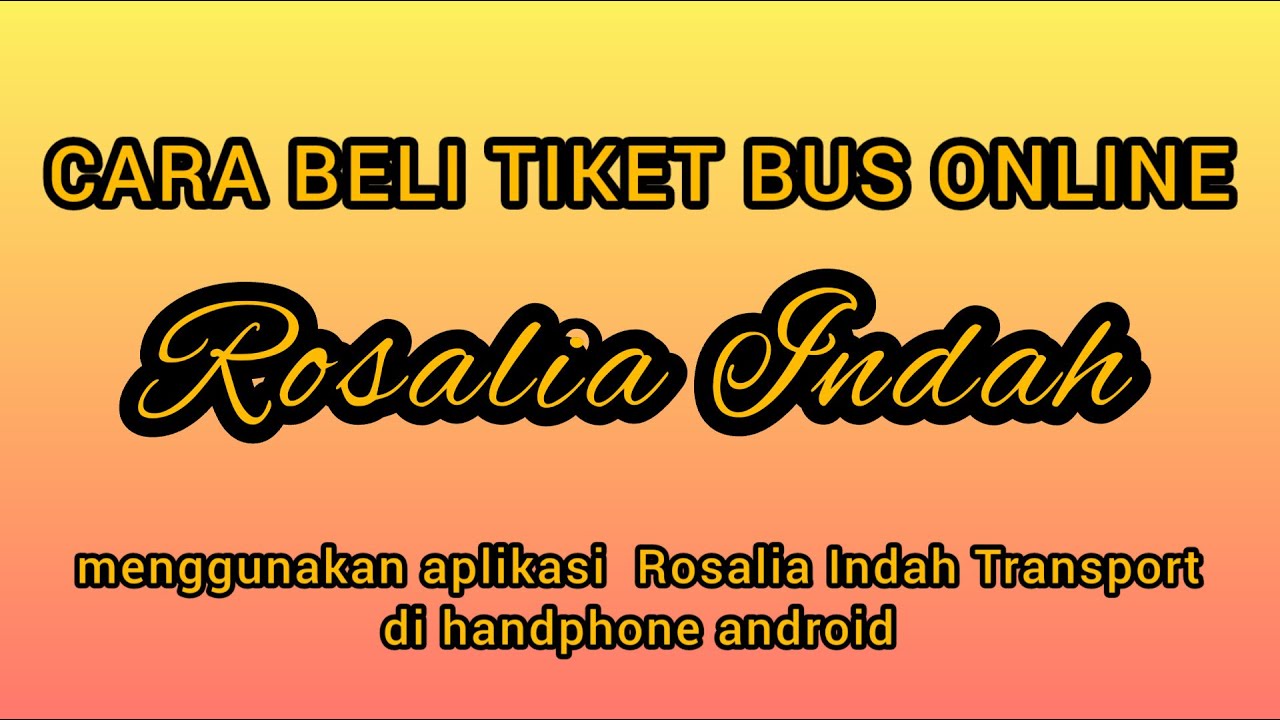 Tiket Bus Online Rosalia Indah: 7 Destinasi Favorit 2023